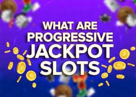 What are Progressive Jackpots?